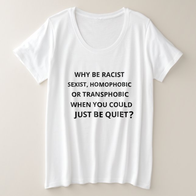 Camiseta Plus Size Por que ser racista (Frente do Design)