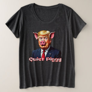 Camiseta Plus Size Porco Quieto Humor Político Anti-Trump
