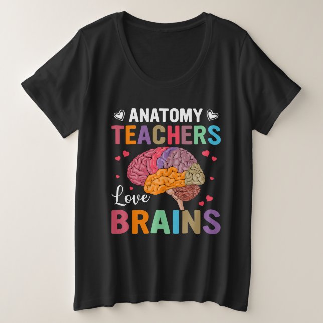 Camiseta Plus Size Professores de anatomia cérebros de mulheres (Frente do Design)