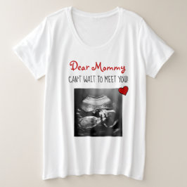 Camiseta Plus Size Querida Mamãe Não Posso Esperar Para Conhecê-Lo!