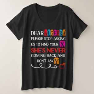 Camiseta Plus Size Querido Álgebra Por Favor Pare De Perguntar Coisa