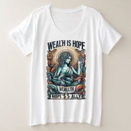 Camiseta Plus Size Riqueza é Ally da Esperança
