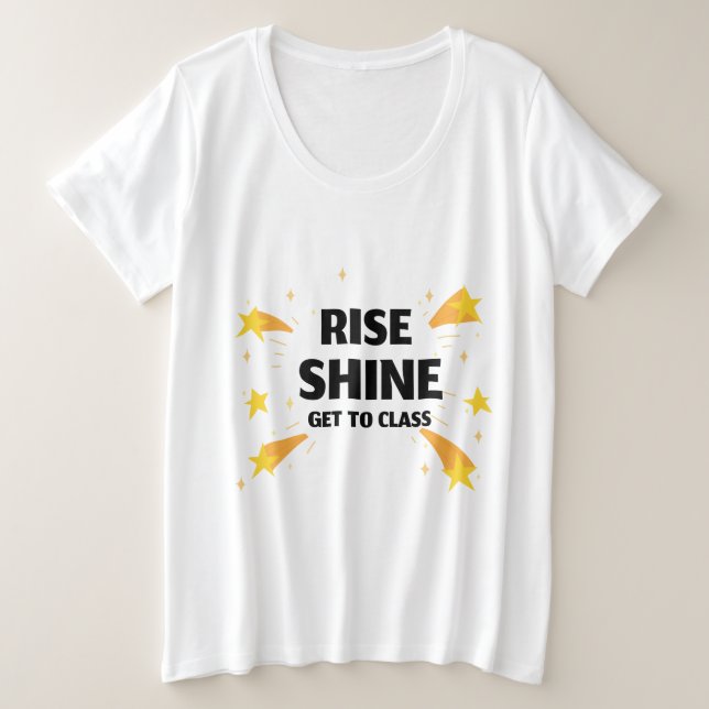 Camiseta Plus Size Rise Shine Começa A Aula (Frente do Design)
