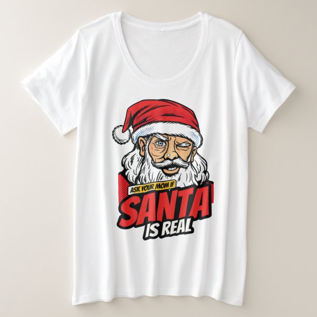 Camiseta Plus Size Santa Is Real – Ask Your Mom Pop Art Winking Santa (Frente do Design)