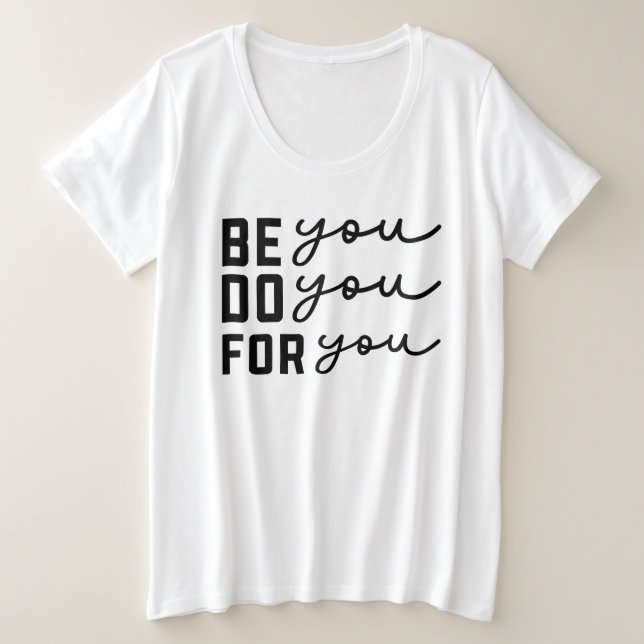 Camiseta Plus Size Seja Você Faça Você Para Você-86744 (Frente do Design)