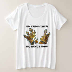 Camiseta Plus Size Sem Reis Então, Sem Reis Agora