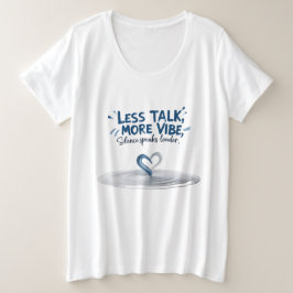 Camiseta Plus Size Silence Speaks Louder Plus Tee