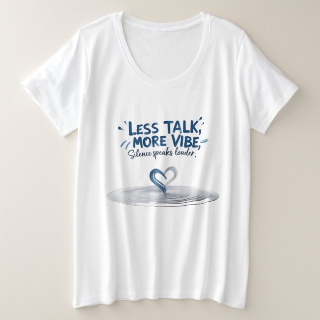 Camiseta Plus Size Silence Speaks Louder Plus Tee (Frente do Design)
