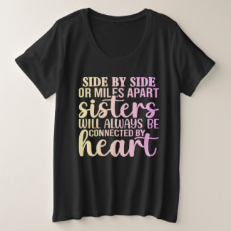 Camiseta Plus Size Sisters Always Connected by Heart T-Shirt