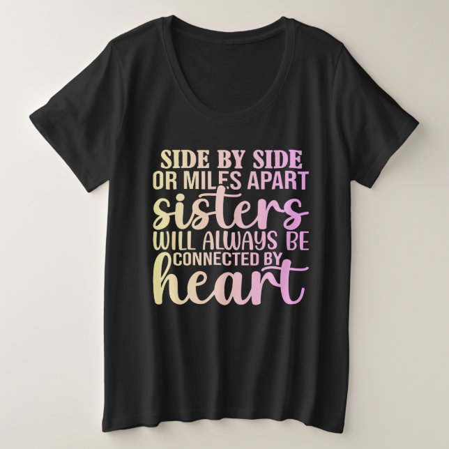 Camiseta Plus Size Sisters Always Connected by Heart T-Shirt (Frente do Design)