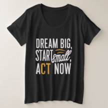 Sonhe Grande, Comece Pequeno, Atue Agora