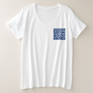 Camiseta Plus Size Sonhos Maiores Movimentos Mais Ousados