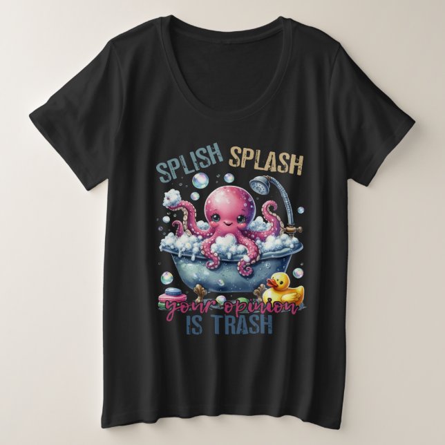 Camiseta Plus Size Splash Splash Sua Opinião É Lixo  (Frente do Design)