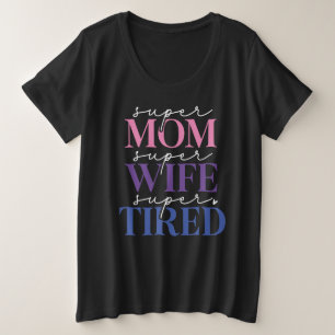 Camiseta Plus Size Super Mãe Esposa Cansada (Preta) Mais T-Shirt Tama