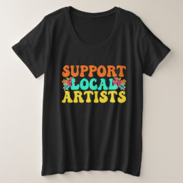 Camiseta Plus Size Suporte A Artistas Locais Para O Lover Musical