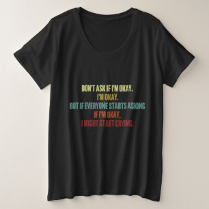Camiseta Plus Size Suporte emocional Não me pergunte se estou bem em