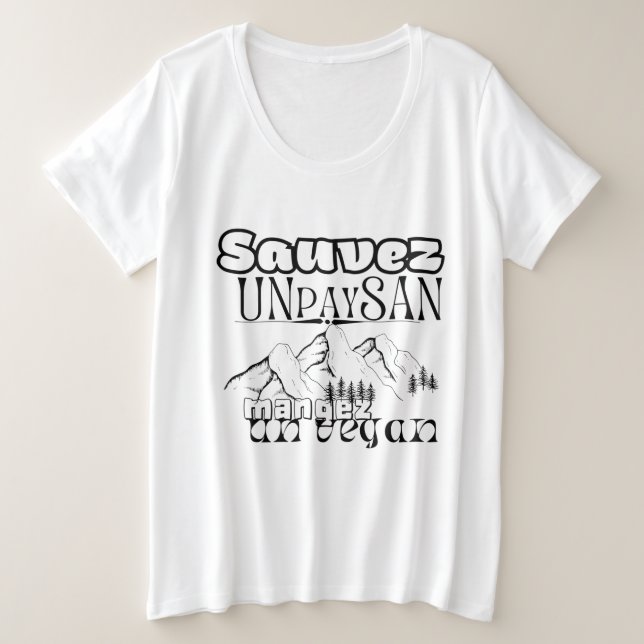 Camiseta Plus Size T-shirt sauvez un paysan mangez un vegan  (Frente do Design)