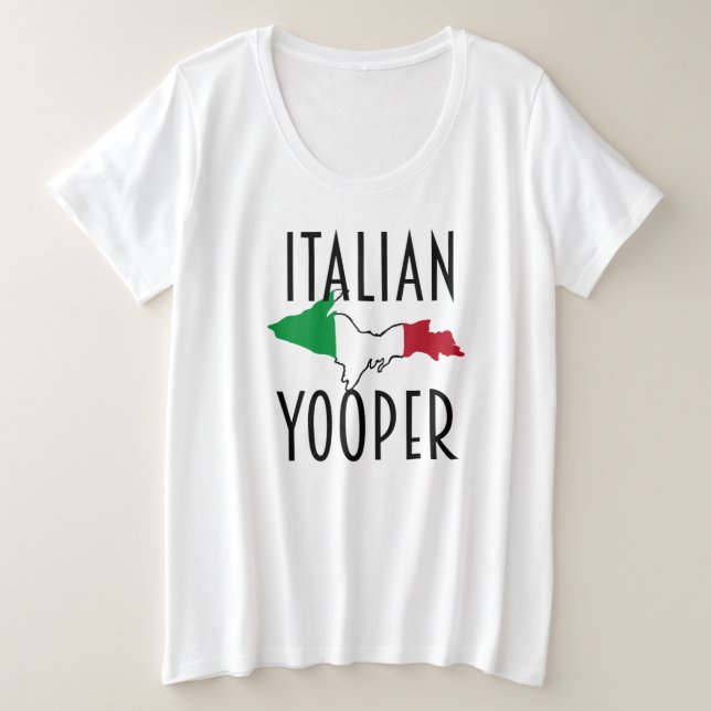 Camiseta Plus Size Tamanho do Yooper Plus Italiano (Frente do Design)
