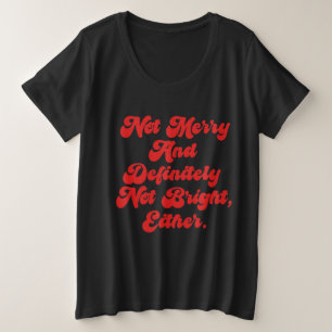 Camiseta Plus Size Texto engraçado anti-Natal Não Alegre E Brilhante