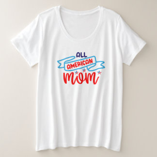Camiseta Plus Size Toda mãe americana