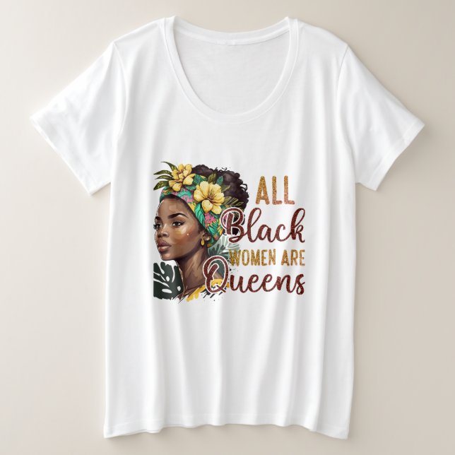 Camiseta Plus Size Todas As Mulheres Negras São Filas (Frente do Design)