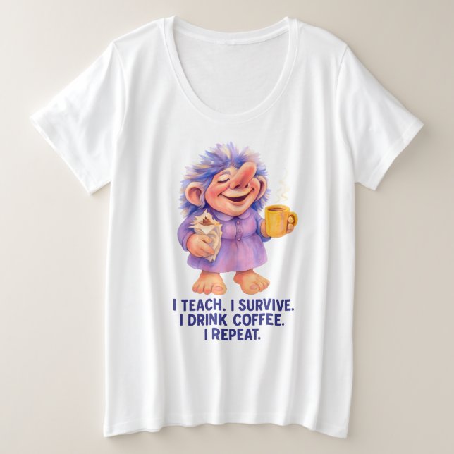 Camiseta Plus Size Troll De Professores - Ensino Que Sobrevivo Eu Beb (Frente do Design)