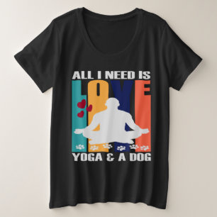 CAMISETA PLUS SIZE TUDO O QUE PRECISO É AMOR, YOGA E UM CACHORRO.