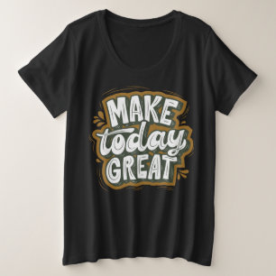 Camiseta Plus Size Uma citação motivacional incrível, o texto moderno
