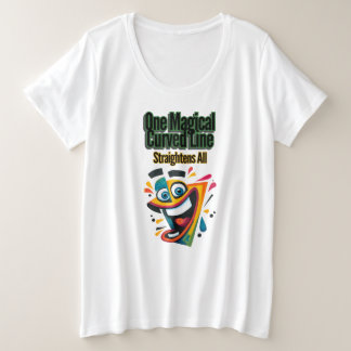 Camiseta Plus Size "Uma Linha Curva Mágica, Endireita Tudo"