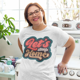 Camiseta Plus Size Vamos Ficar Em Casa