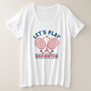 Camiseta Plus Size Vamos Jogar Badminton mais T-Shirt