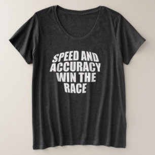 CAMISETA PLUS SIZE VELOCIDADE E EXATIDÃO GANHAM A RAÇA.