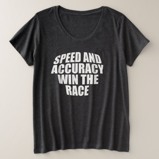 CAMISETA PLUS SIZE VELOCIDADE E EXATIDÃO GANHAM A RAÇA. (Frente do Design)