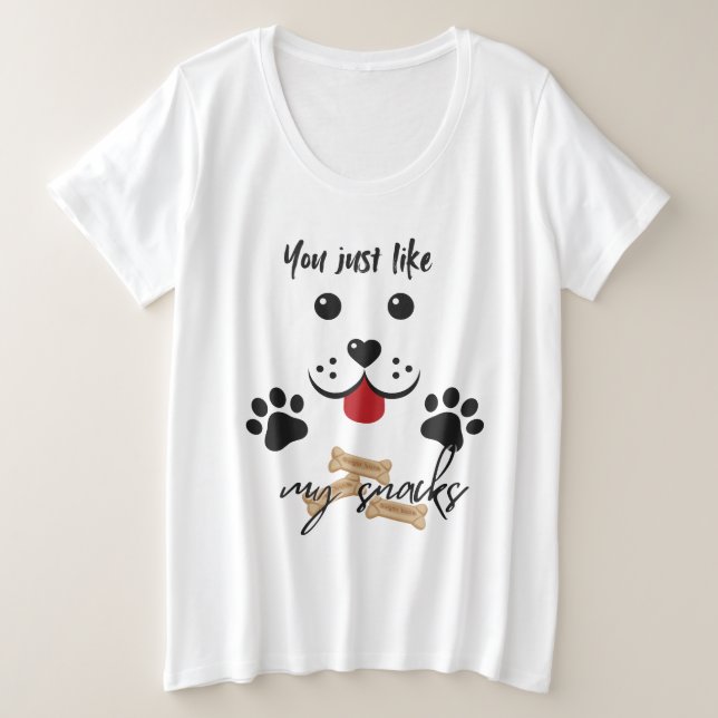 Camiseta Plus Size Você Gosta Dos Meus Snacks (Frente do Design)