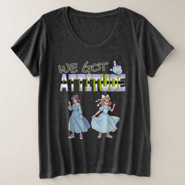 Camiseta Plus Size We Got Attitude (Frente do Design)
