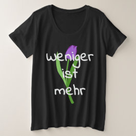 Camiseta Plus Size Weniger Ist Mehr (Less Is More)
