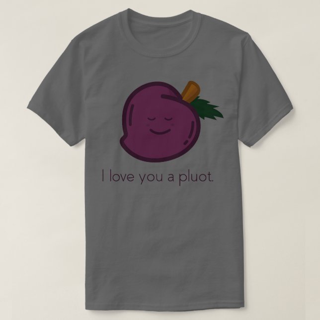 Camiseta Plut I love you a pluot (Frente do Design)
