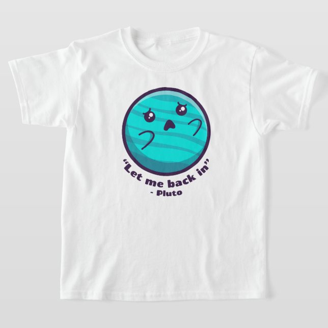 Camiseta Plutão - Deixe-me voltar (sobre cores claras) (Postura )