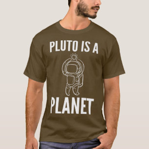 Camiseta Plutão é o Planeta Espaçador ou Astronauta