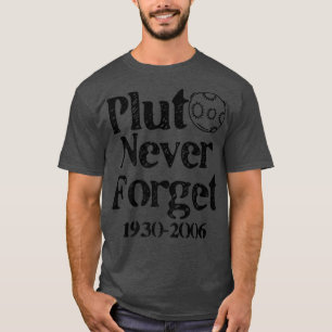 Camiseta Plutão Nunca Esquece 1930-2006