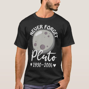 Camiseta Plutão Nunca Esquece a Astronomia do Planeta Anão