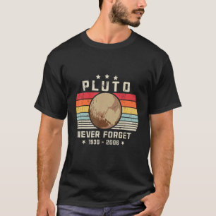 Camiseta Plutão Nunca Esquece a Ciência Espacial Retroativa