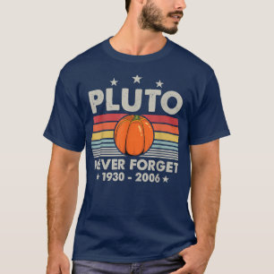 Camiseta Plutão Nunca Esquece Preguiçoso Fúria do Dia das B