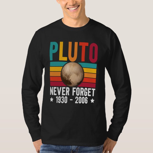 Camiseta Pluto 9th Planet Never Forget Astronomy Solar Syst (Frente)
