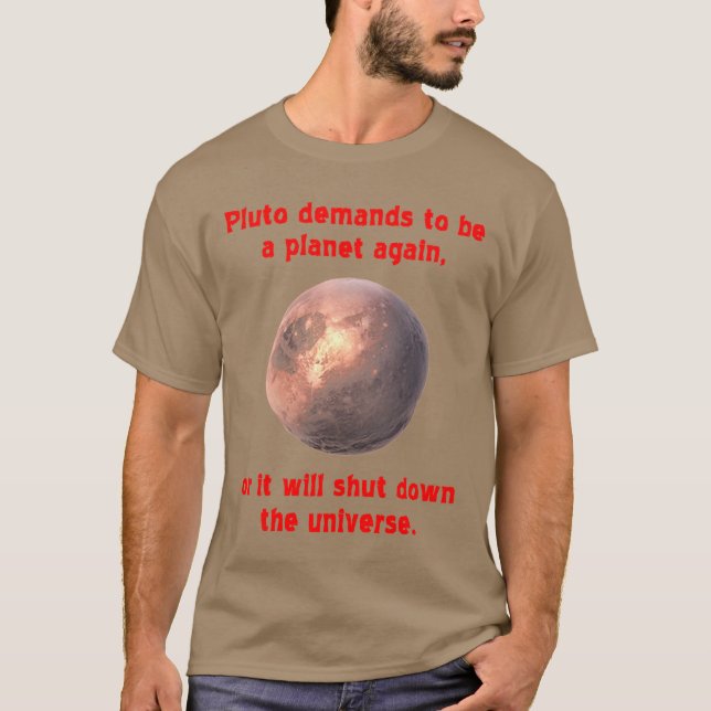 Camiseta pluto exige ser um planeta novamente... (Frente)