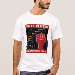 Camiseta PLUTO LIVRE! Gravidade igual para todos os