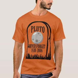 Camiseta Pluto Never Forget Astronomy Funny science gift fo