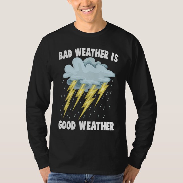 Camiseta Pluviophile  Bad Weather Is Good Weather  Rainstor (Frente)
