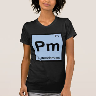Camiseta Pm - Tabela Periódica da Química Pós-Modernismo