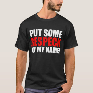 Camiseta Pnha algum Respeck sobre meu nome